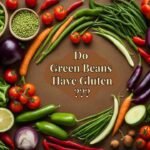 Do Green Beans Have Gluten