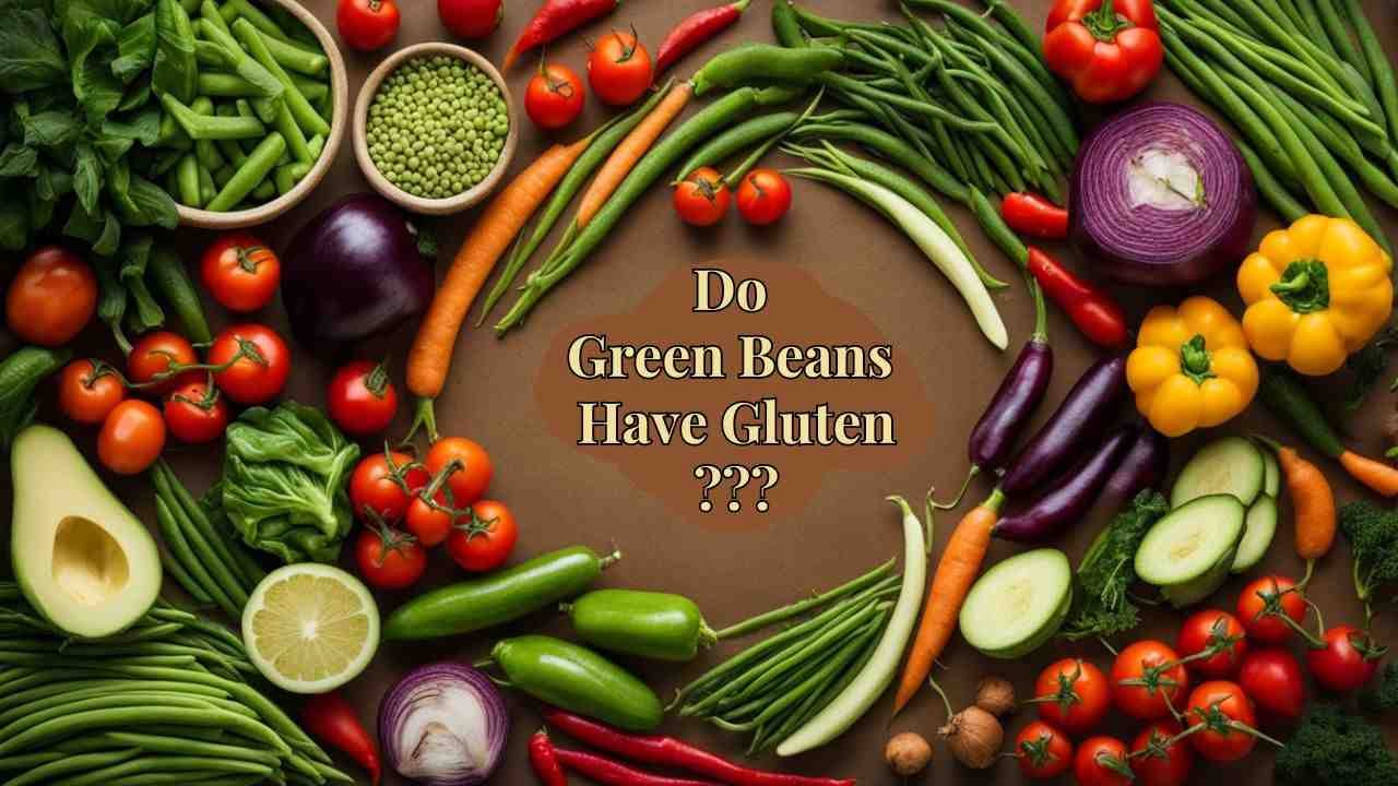 Do Green Beans Have Gluten